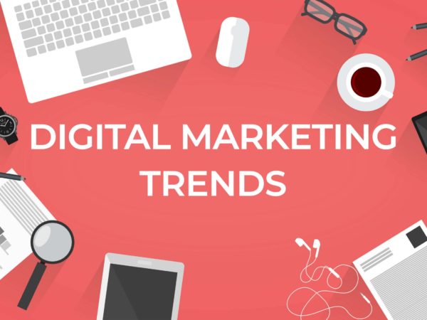 Digital Marketing in 2021 – Trends that You Should Consider