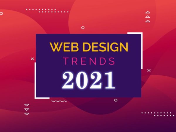 The Latest Web Design Trends for 2021 and Beyond